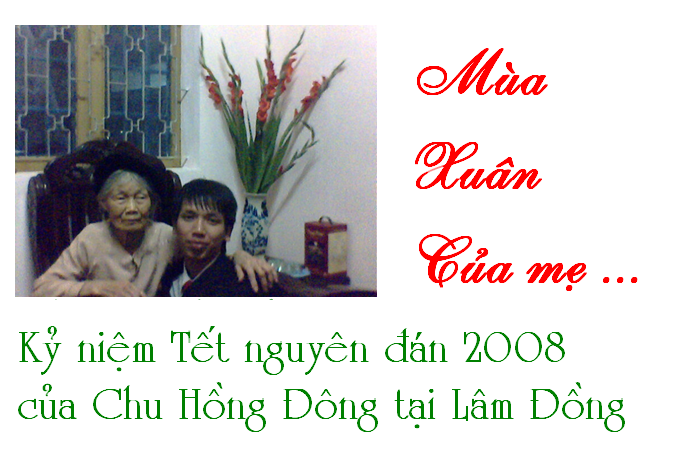 MÙA XUÂN CỦA MẸ - TẾT 2008